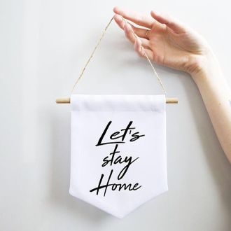 Настінний банер декор для будинку: Lets stay home